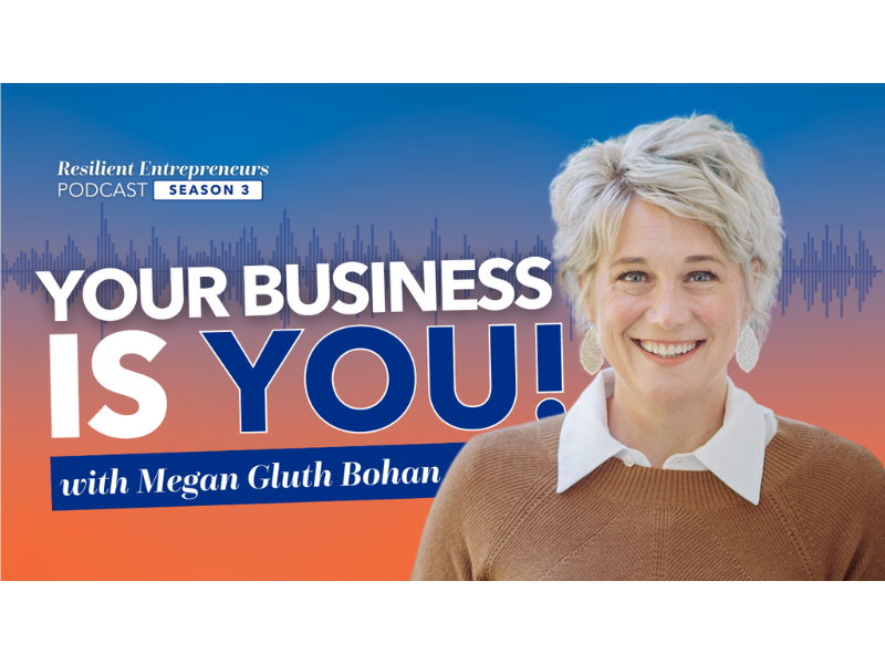 Megan Gluth-Bohan, Your Business is YOU!